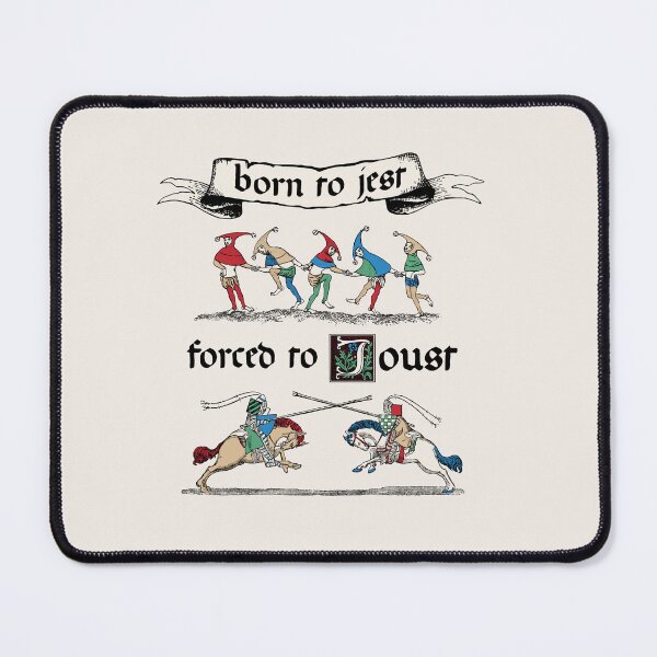 Item preview, Born to Jest forced to Joust designed and sold by snazzyseagull.