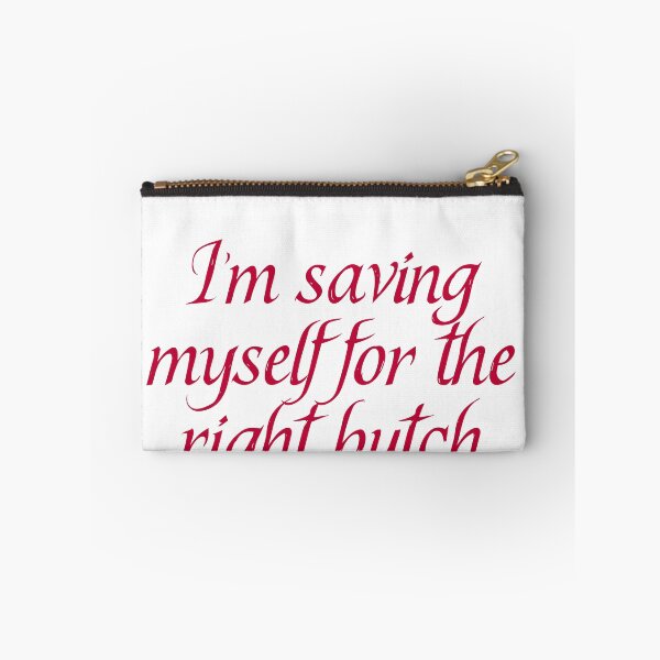 Item preview, I'm saving myself for the right butch designed and sold by BritySpear.