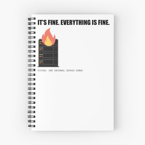 Item preview, Dev-Ops Everything Is Fine Server Error designed and sold by VTineDesigns.