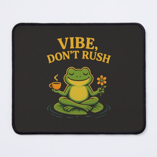 Item preview, Vibes Don't Rush designed and sold by TheCatmeow2000.