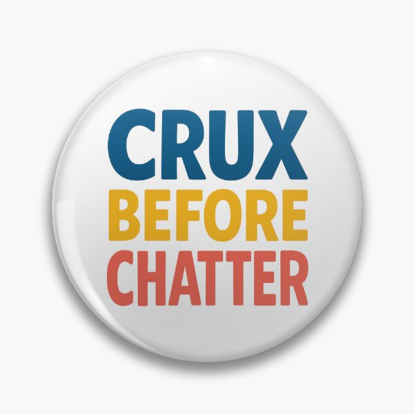 Item preview, Crux Before Chatter Climbing Shirt designed and sold by Ainbowz-Artwork.