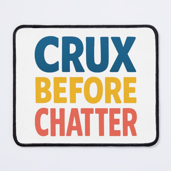 Item preview, Crux Before Chatter Climbing Shirt designed and sold by Ainbowz-Artwork.