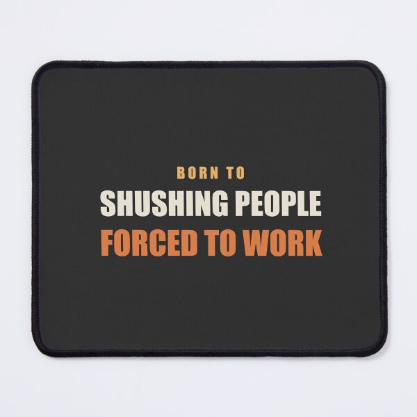 Item preview, Born To Shushing People Forced To Work - Librarian designed and sold by RetroThreadWorks.