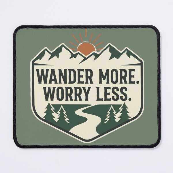 Item preview, Wander More Worry Less Outdoor Adventure designed and sold by Amr Darwish Graphic designer.
