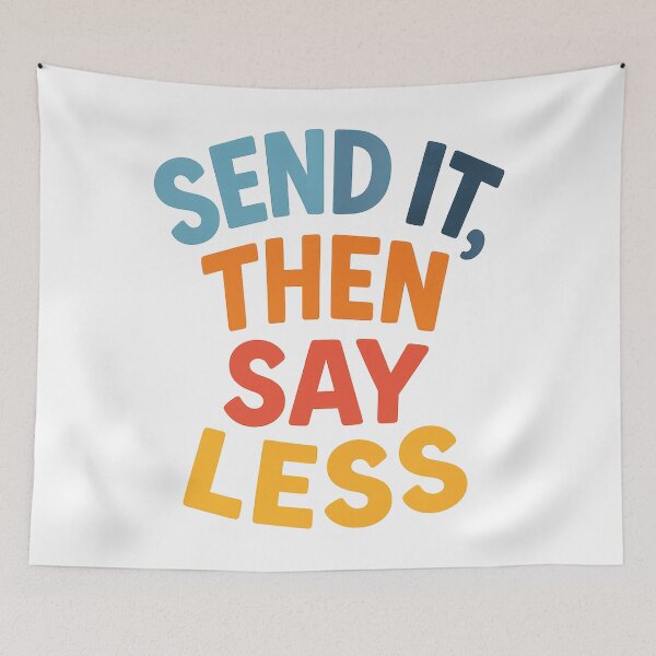 Item preview, Send It, Then Say Less Climbing Shirt designed and sold by Ainbowz-Artwork.