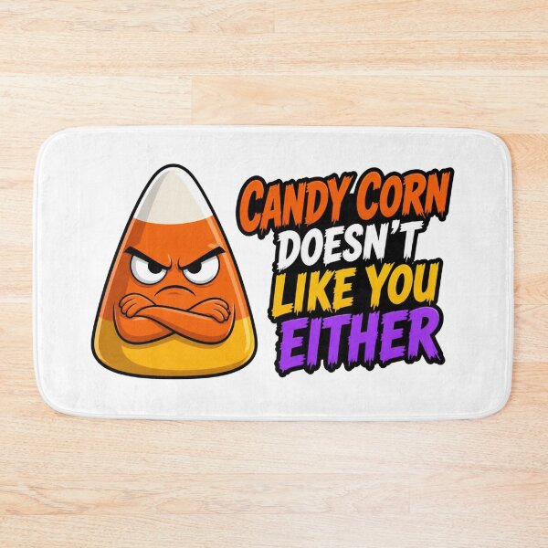 Item preview, Candy Corn Doesn't Like You Either designed and sold by Inappropriate Ink.