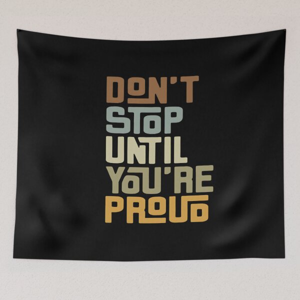 Item preview, Don't Stop Until You're Proud Retro Motivational Quote designed and sold by michaelromsi.