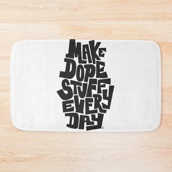 Item preview, Make Dope Stuff Every Day - Streetwear Typography Art designed and sold by michaelromsi.