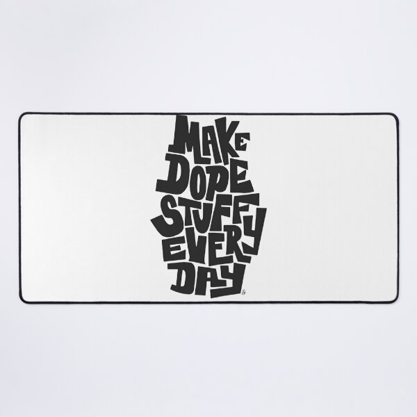 Item preview, Make Dope Stuff Every Day - Streetwear Typography Art designed and sold by michaelromsi.