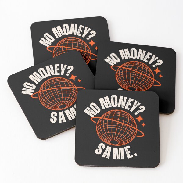 Item preview, No Money Same – Funny Retro Space Design designed and sold by Mavriboy.
