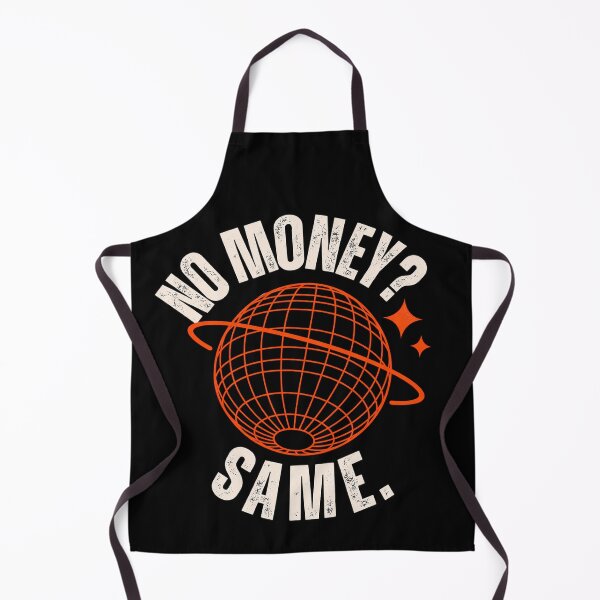 Item preview, No Money Same – Funny Retro Space Design designed and sold by Mavriboy.