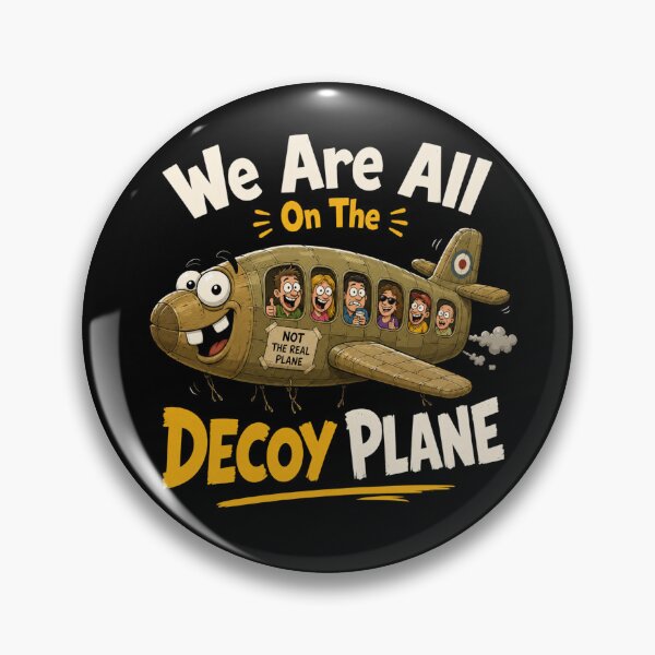 Item preview,  We Are All On The Decoy Plane designed and sold by TheEndDesign.
