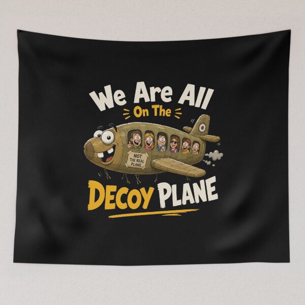Item preview,  We Are All On The Decoy Plane designed and sold by TheEndDesign.