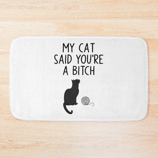 Item preview, My Cat Said You'Re A Bitch - Funny Sarcastic Cat Lover Gift | Perfect Gift For You And Friends designed and sold by depari22.