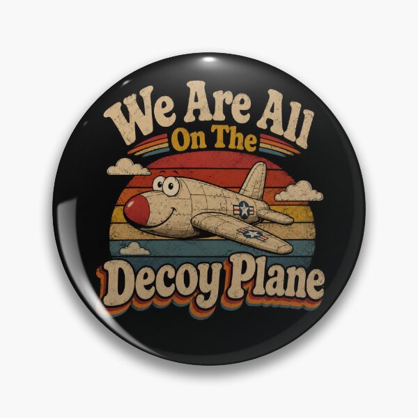 Item preview, We Are All On The Decoy Plane designed and sold by TheEndDesign.