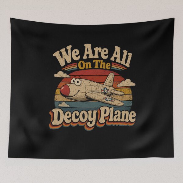 Item preview, We Are All On The Decoy Plane designed and sold by TheEndDesign.