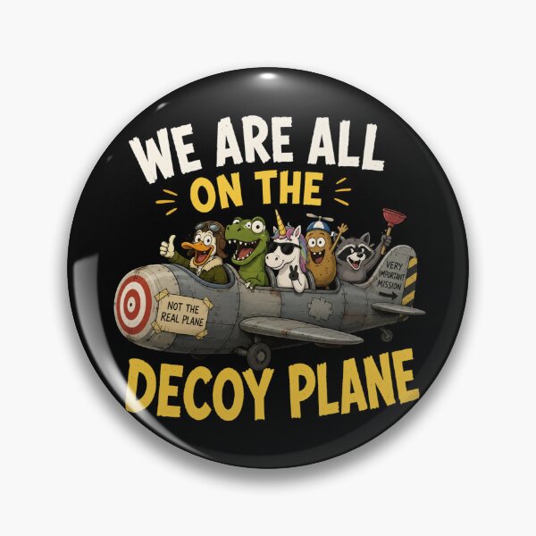 Item preview, We Are All On The Decoy Plane designed and sold by TheEndDesign.