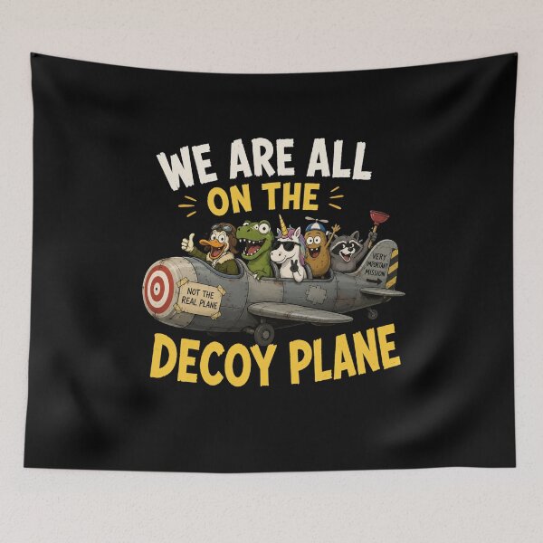 Item preview, We Are All On The Decoy Plane designed and sold by TheEndDesign.