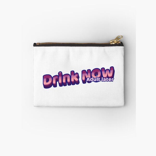 Item preview, Drink Now -  Adult later  designed and sold by CreationsbYKz.