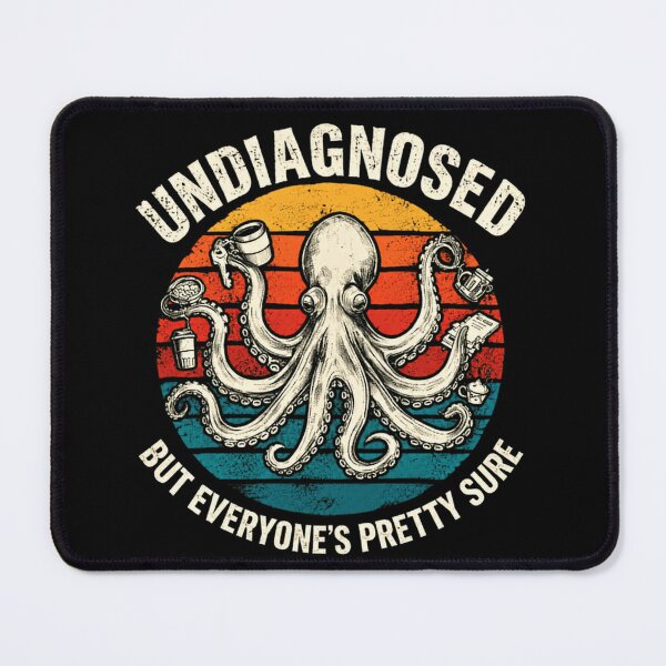 Item preview, Undiagnosed But Everyone's Pretty Sure ADHD Neurodivergent Multitasking Adult designed and sold by SkeletonsDanger.