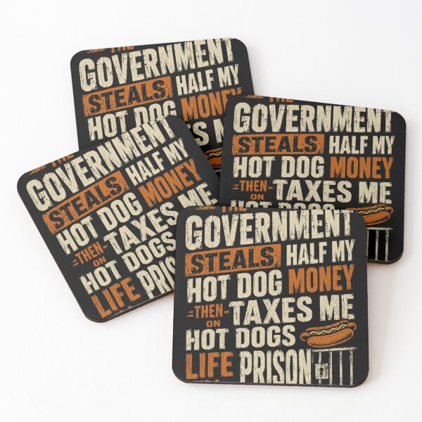 Item preview, The Government Steals Half My Hot Dog Money -Then- Taxes Me On Hot Dogs Life Is A Prison Anti-Tax Libertarian Citizen designed and sold by SkeletonsDanger.