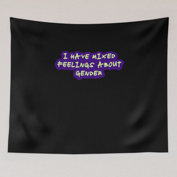 Item preview, I Have Mixed Feelings About Gender designed and sold by BritySpear.