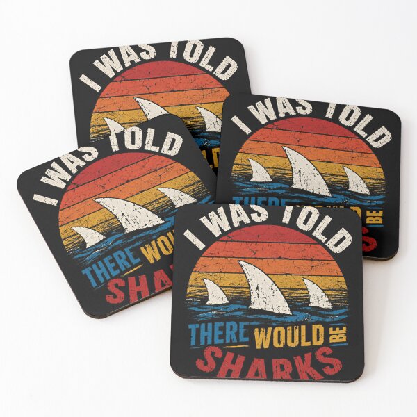 Item preview, I Was Told There Would Be Sharks Funny Ocean Marine Life designed and sold by SkeletonsDanger.