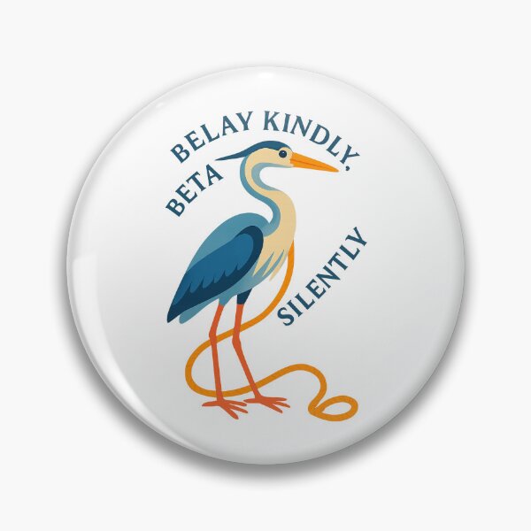 Item preview, Belay Heron Belay Kindly Beta Silently Climbing Shirt designed and sold by Ainbowz-Artwork.