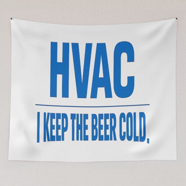 Item preview, HVAC Humor - I Keep the Beer Cold Design designed and sold by FrozenHeat97.