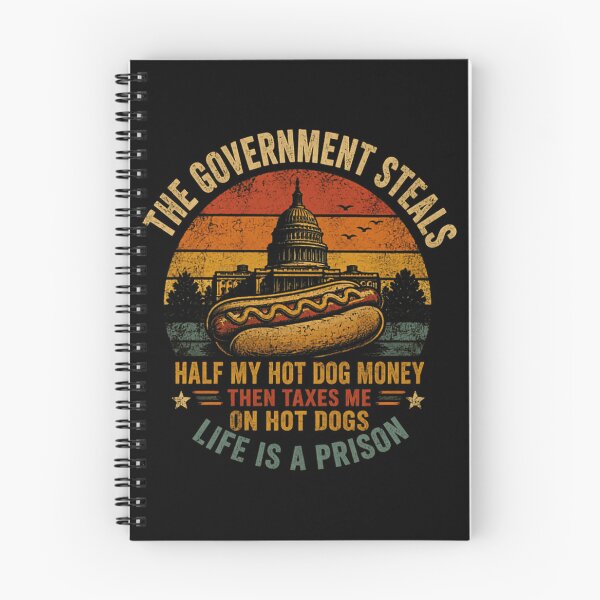 Item preview, The Government Steals Half My Hot Dog Money Then Taxes Me On Hot Dogs Life Is A Prison Political Anti-Tax Humor designed and sold by SkeletonsDanger.