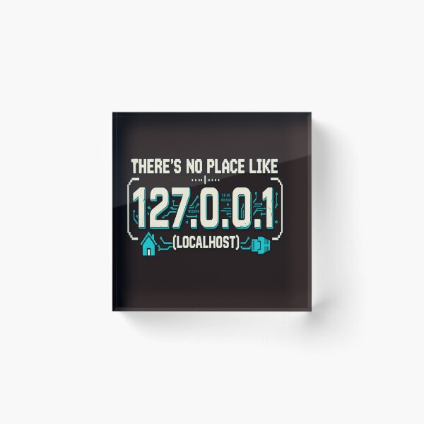 Item preview, There's No Place Like 127.0.0.1 Localhost Programmer designed and sold by zhivago1980.