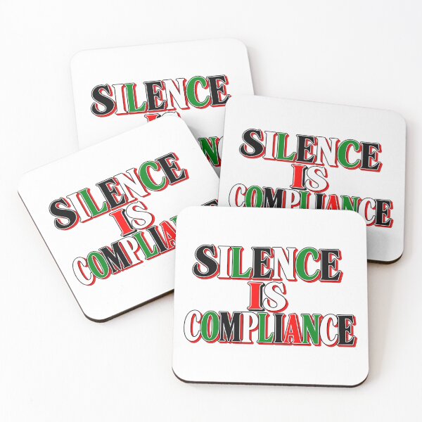 Item preview, Silence is Compliance designed and sold by ElectricMoonUK.