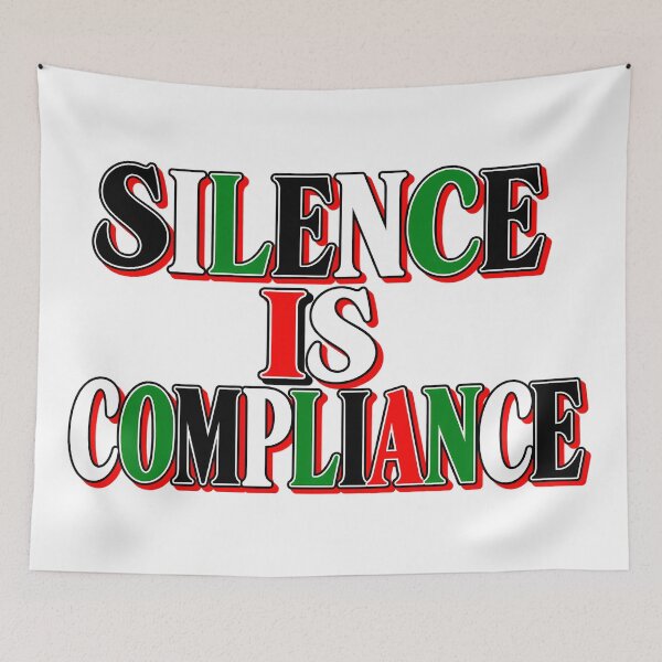 Item preview, Silence is Compliance designed and sold by ElectricMoonUK.