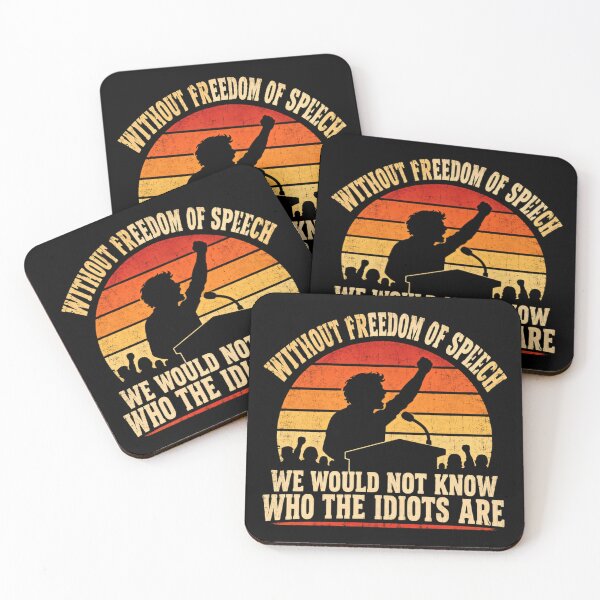 Item preview, Without Freedom Of Speech We Would Not Know Who The Idiots Are Political Humor First Amendment Rights designed and sold by SkeletonsDanger.
