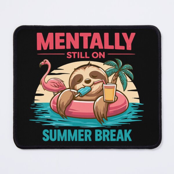 Item preview, Mentally Still on Summer Break Sloth - Funny Summer Vacation Design designed and sold by AceEye.