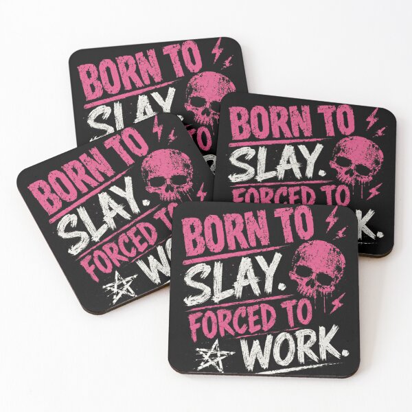 Item preview, Born To Slay. Forced To Work. Confident Lifestyle Attitude designed and sold by SkeletonsDanger.