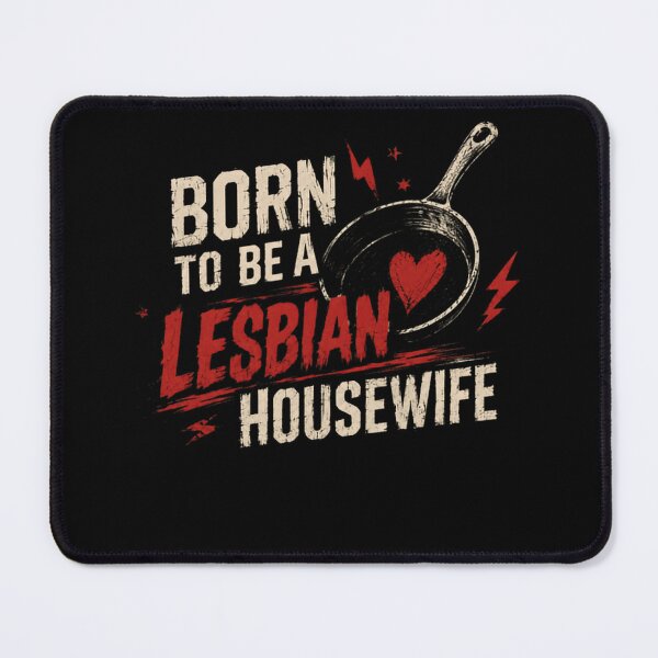 Item preview, Born To Be A Lesbian Housewife Queer Pride Woman Partner designed and sold by SkeletonsDanger.