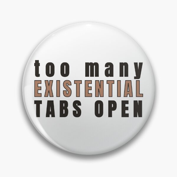 Item preview, Too Many Existential Tabs Open – Overthinking Humor designed and sold by ChernotytskaArt.