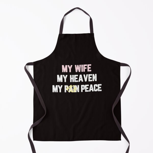 Item preview, My Wife My Heaven My Peace designed and sold by JJShirtz.