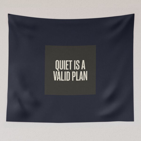 Item preview, Quiet Is a Valid Plan designed and sold by QuietNovaShop.