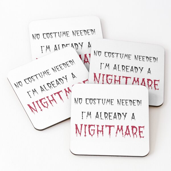 Item preview, No Costume Needed! I'm already a NIGHTMARE designed and sold by CreationsbYKz.