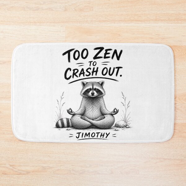 Item preview, Jimothy – Too Zen to Crash Out designed and sold by Shadova.