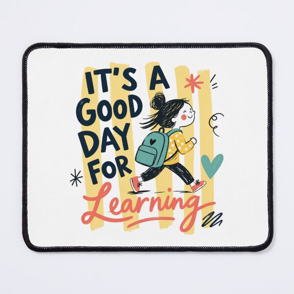 Item preview, It's A Good Day For Learning Cute Student designed and sold by Vision Crafted.