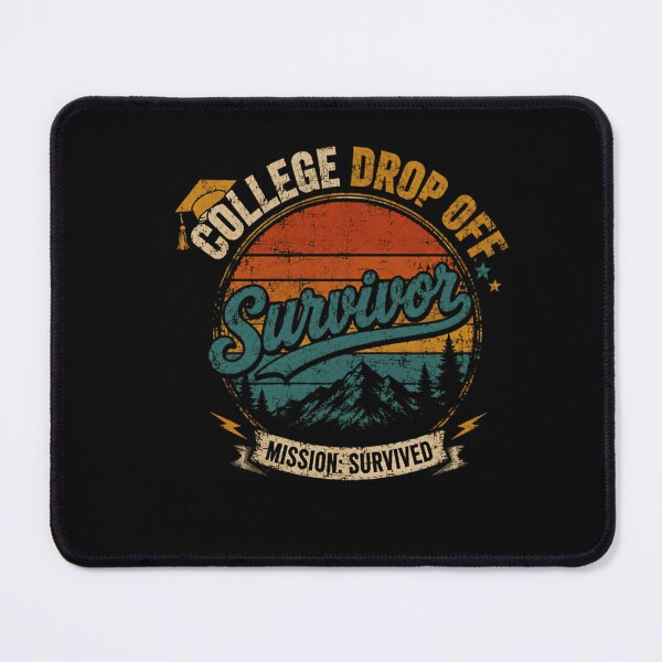 Item preview, College Drop Off Survivor Mission Survived Parents Empty Nester designed and sold by HumansStuck12.