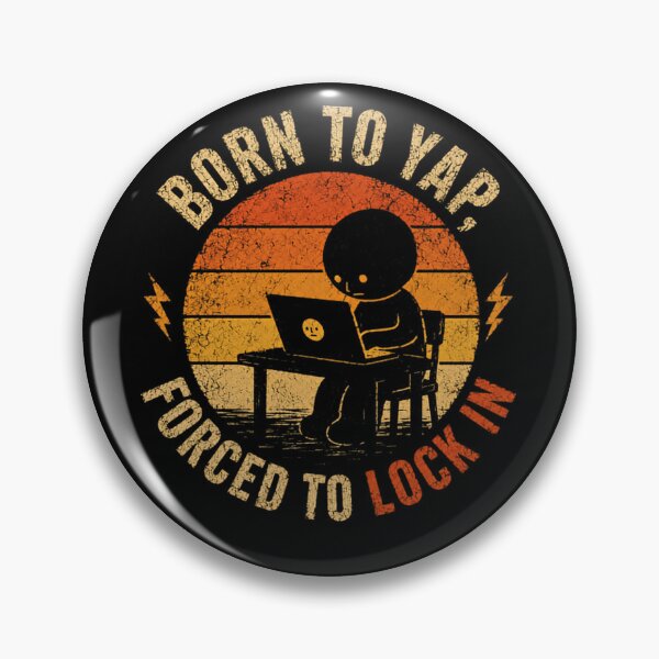 Item preview, Born To Yap, Forced To Lock In Programmer Developer Remote Worker Humor designed and sold by HumansStuck12.