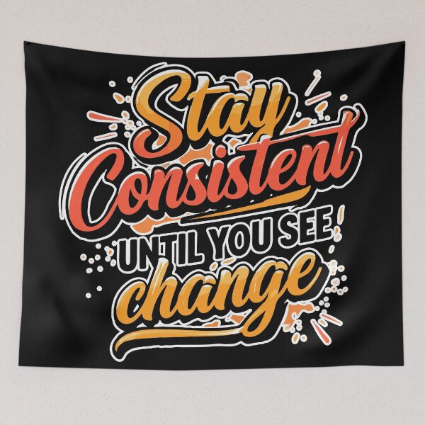 Item preview, Stay Consistent Until You See Change designed and sold by RichardRags.
