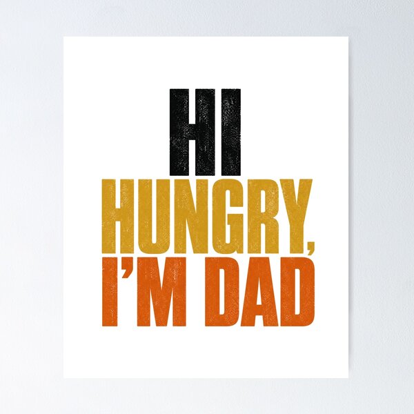 Item preview, Hi Hungry I’m Dad – Classic Funny Dad Joke Food Pun designed and sold by AMICO77.
