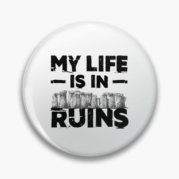 Item preview, My Life Is In Ruins Funny Archaeology designed and sold by jaygo.