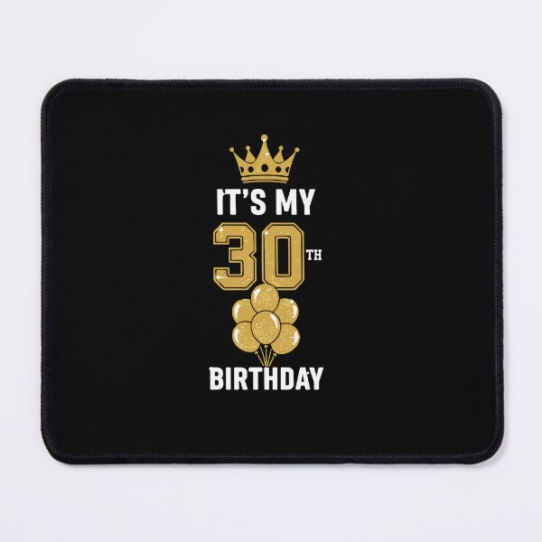 Item preview, It's My 30th Birthday Thirty Milestone Celebration  designed and sold by PopStars1993.