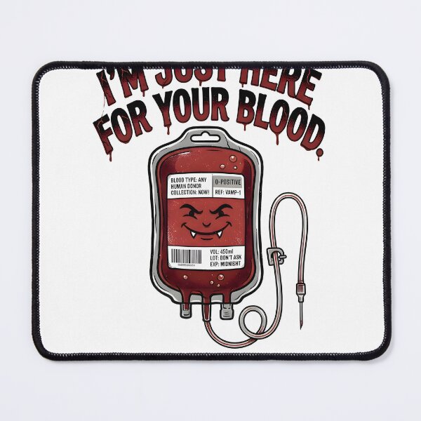 Item preview, Phlebotomist Here Just For Your Blood Vampire Blood Bag designed and sold by CleverRaccoon.